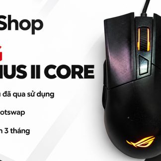 Chuột Gaming ROG Gladius II Core (Cũ 80-85%) - Hotswap Switch, Đã Thay Click Mới | MKShop